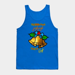 My Bells Don't Jingle Jingle, They're gold Tank Top